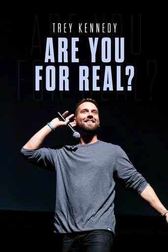 Trey Kennedy Special: Are You For Real? poster