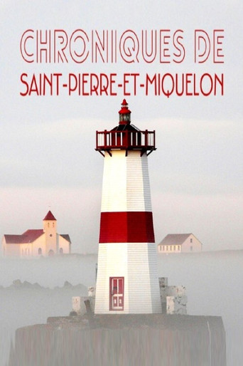 Les chroniques de Saint-Pierre et Miquelon poster