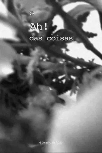 O Ah! das coisas, 6 de Abril 2020 poster
