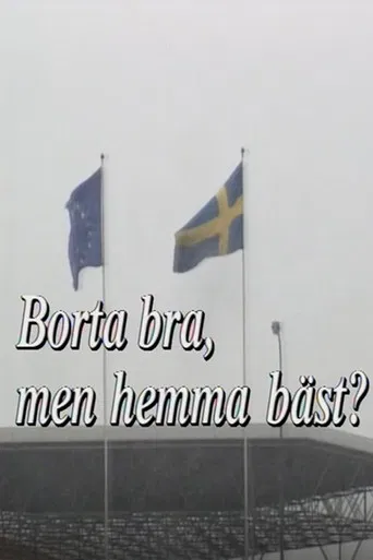 Borta bra, men hemma bäst? poster
