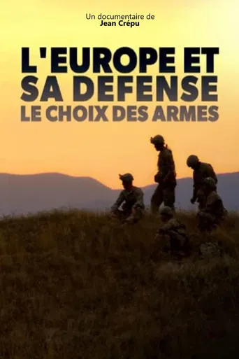 L'Europe et sa défense, le choix des armes poster