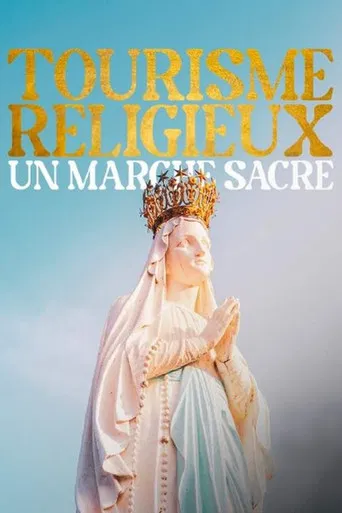 Tourisme religieux, un marché sacré poster