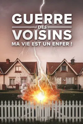 Guerre des voisins : ma vie est un enfer poster