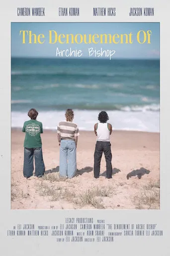 The Denouement of Archie Bishop poster