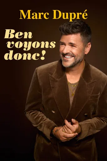 Marc Dupré : Ben voyons donc! poster