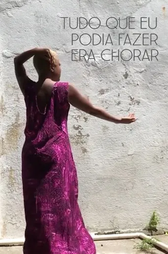 Tudo Que Eu Podia Fazer Era Chorar poster