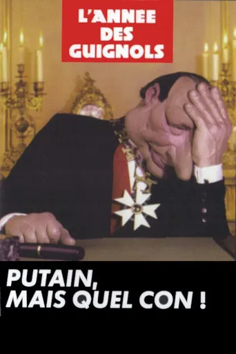 L'Année des Guignols - Putain, mais quel con ! poster