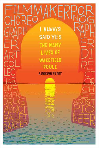 I Always Said Yes: The Many Lives of Wakefield Poole poster