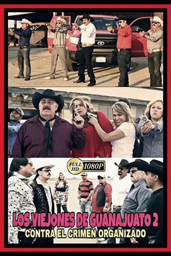 Los Viejones De Guanajuato 2: Contra El Crimen Organizado poster