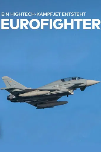 Eurofighter – Ein Hightech-Kampfjet entsteht poster