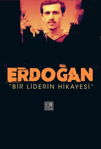 Erdoğan: Bir Liderin Hikayesi poster