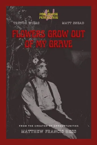 Flowers Grow Out of My Grave poster