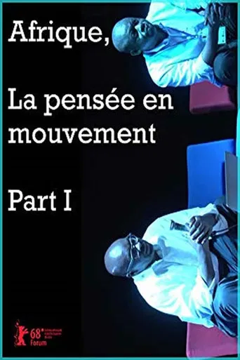 Afrique, la pensée en mouvement Part I poster