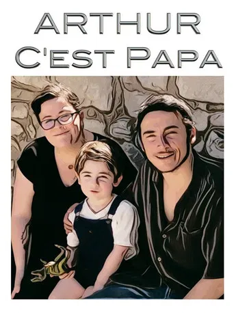 Arthur, c'est papa poster