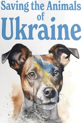 Saving the Animals of Ukraine poster