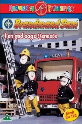 Brandmand Sam - I En God Sags Tjeneste poster