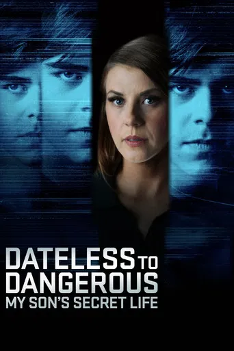 Dateless to Dangerous: My Son's Secret Life poster