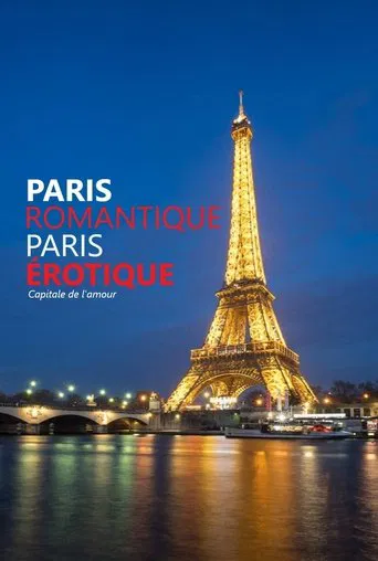 Paris romantique, Paris érotique poster