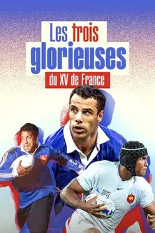 Les Trois Glorieuses du XV de France poster