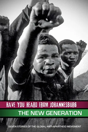 Have You Heard from Johannesburg: The New Generation poster