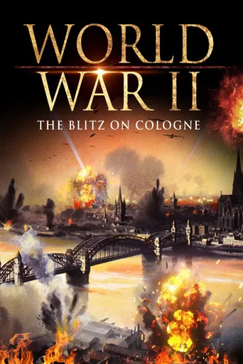 World War II: The Blitz on Cologne poster