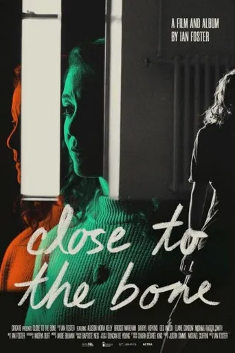 Close to the Bone: The Film poster