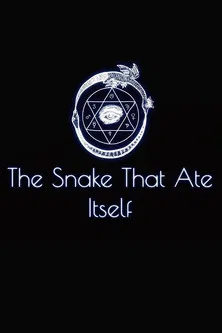 The Snake That Ate Itself poster