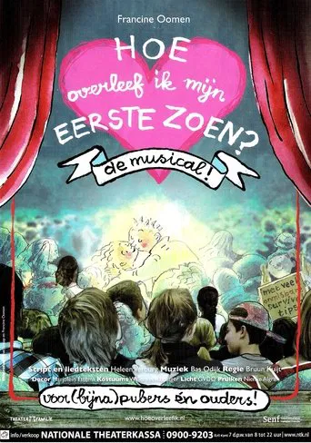 Hoe Overleef Ik Mijn Eerste Zoen?: De Musical poster
