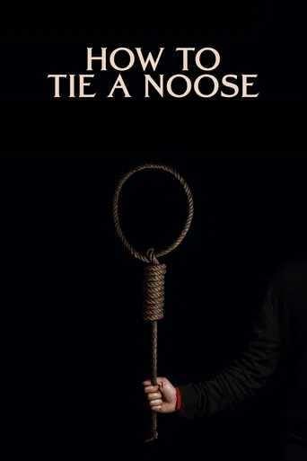 How to Tie a Noose poster