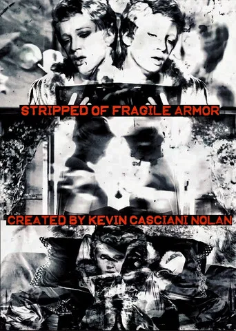 Stripped Of Fragile Armor poster