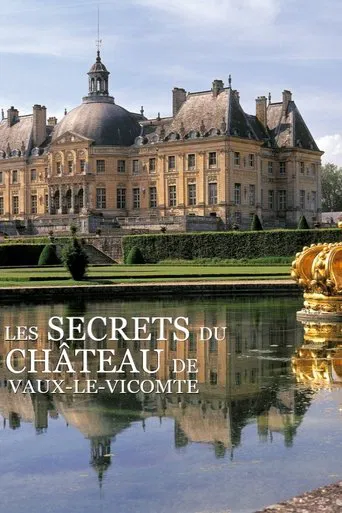 The secrets of the castle of Vaux-le-Vicomte poster