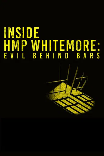 Inside HMP Whitemoor: Evil Behind Bars poster