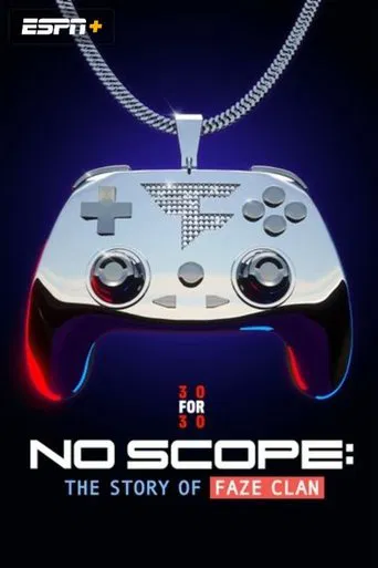 No Scope: The Story of FaZe Clan poster