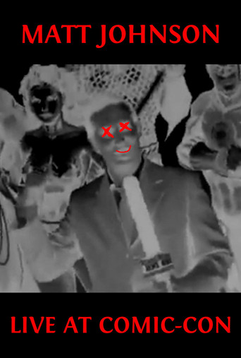 Matt Johnson Live at Comic-Con poster