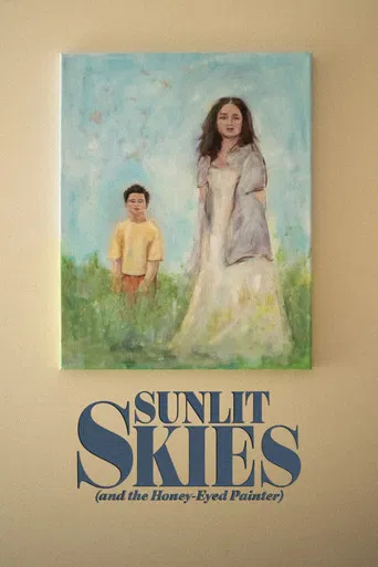Sunlit Skies (and the Honey-Eyed Painter) poster