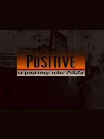 Positive: A Journey Into AIDS poster