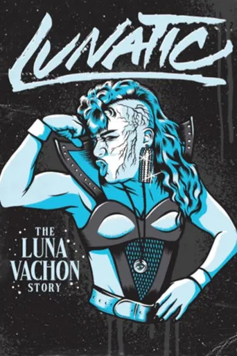 Lunatic: The Luna Vachon Story poster