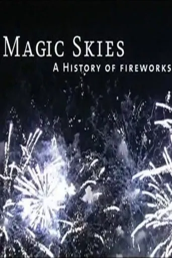 Magic Skies: A History of the Art of Fireworks poster