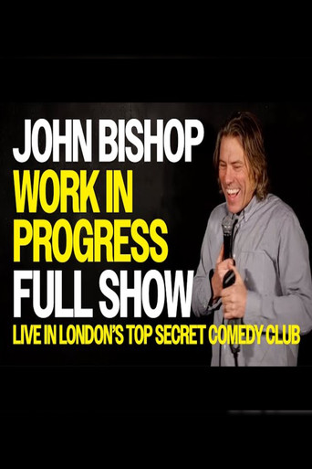 John Bishop: Work in Progress - Live In Top Secret Comedy Club poster