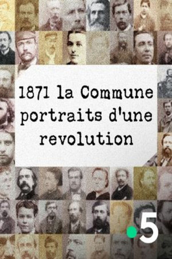 1871 La Commune, portraits d'une révolution poster
