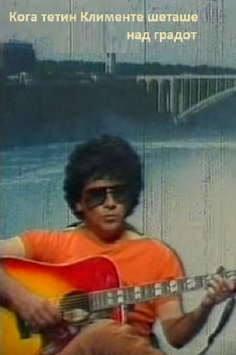 When Uncle Klimente Was Walking Above the City poster