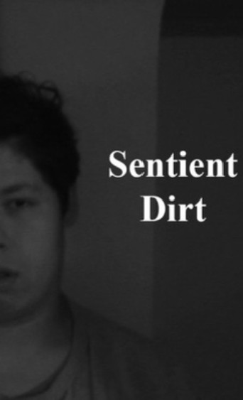 Sentient Dirt poster