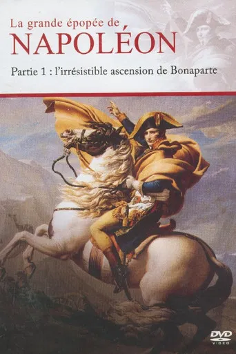 Napoléon : L’irrésistible ascension de Bonaparte poster