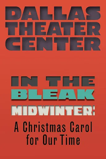 In the Bleak Midwinter: A Christmas Carol for Our Time poster
