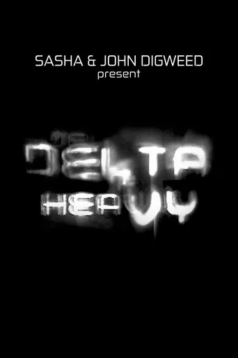 Sasha and Digweed: Delta Heavy poster