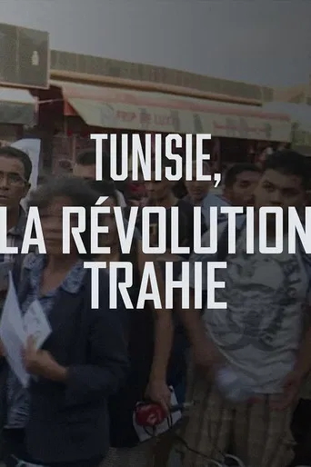 Tunisie, la révolution trahie poster