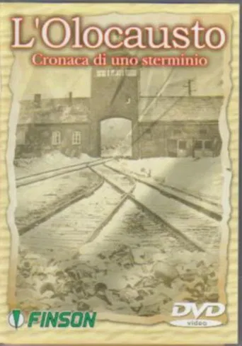 L'olocausto: Cronaca di uno sterminio poster