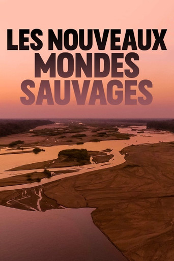 Les nouveaux mondes sauvages poster