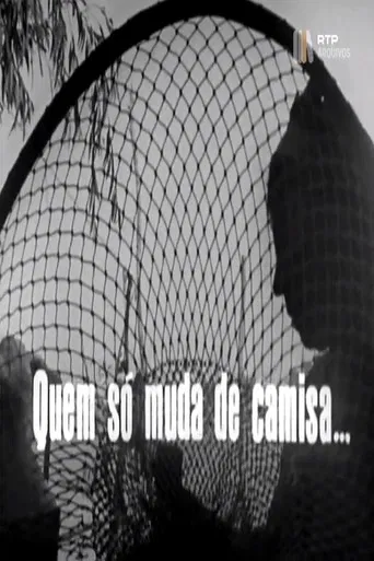 Quem Só Muda de Camisa… poster