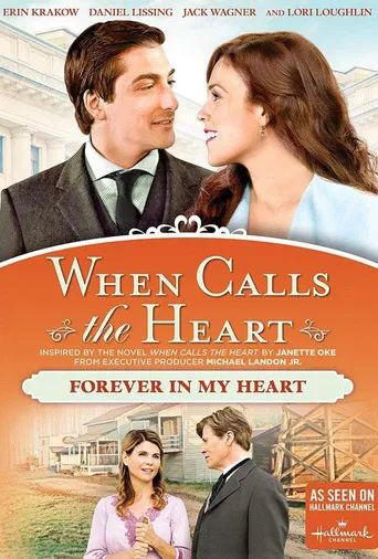When Calls The Heart: Forever In My Heart poster